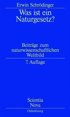 Was ist ein Naturgesetz?: Beiträge zum naturwissenschaftlichen Weltbild
