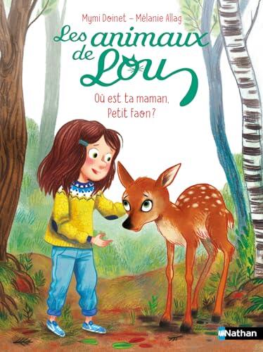 Les animaux de Lou - Où est ta maman petit Faon ? - Dès 6 ans - édition numérique (Lune bleue)