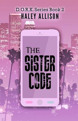 The Sister Code: D.O.R.K. Series Book Two