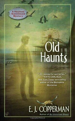Old Haunts (Haunted Guesthouse Mysteries) by Copperman, E J (2012) Mass Market Paperback