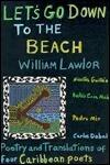 Let's Go Down to the Beach: Poetry and Translations of Four Caribbean Poets
