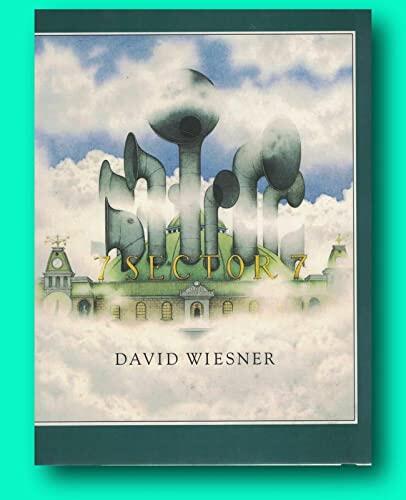 Rare David WEISNER 1st edit/1st print Sector 7 First Edition 1999 [Hardcover] WEISNER, David [Hardcover] WEISNER, David