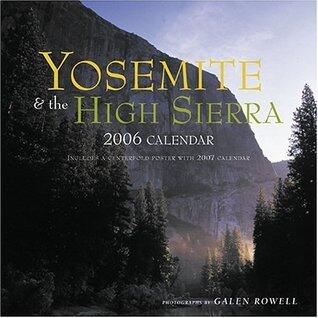 Yosemite and the High Sierra: 2006 Wall Calendar
