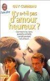 N'y a-t-il pas d'amour heureux ?: - COMMENT LES LIENS PARENTS-ENFANTS CONDITIONNENT NOS AMOURS