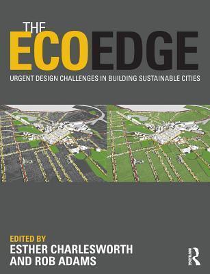 The Ecoedge: Urgent Design Challenges in Building Sustainable Cities
