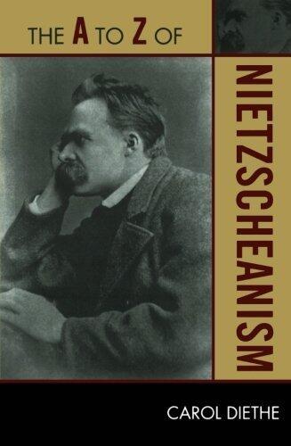 The A to Z of Nietzscheanism (The A to Z Guide Series)