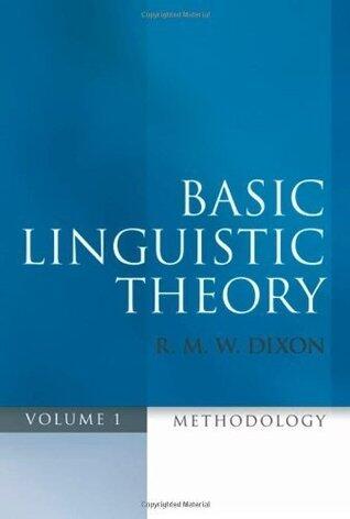 Basic Linguistic Theory Volume 1: Methodology