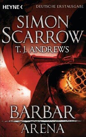 Arena - Barbar: Arena 1 (Prequel Rom) (Arena-Serie)