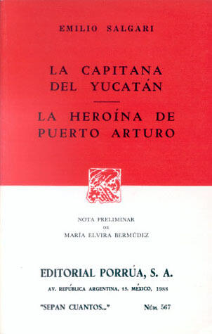 La Capitana del Yucatán. La Heroína de Puerto Arturo.