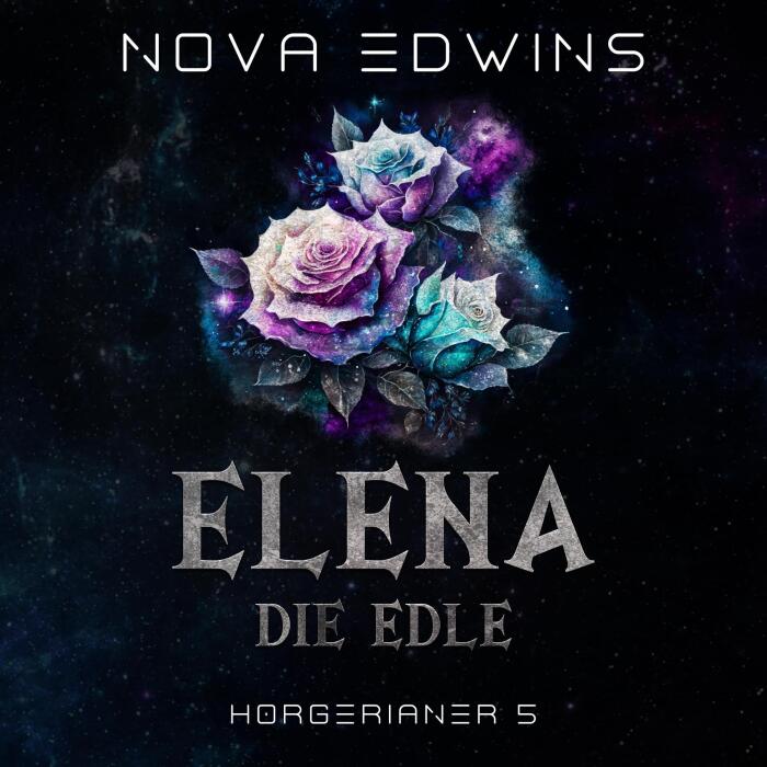 Elena, die Edle: Horgerianer, Band 5