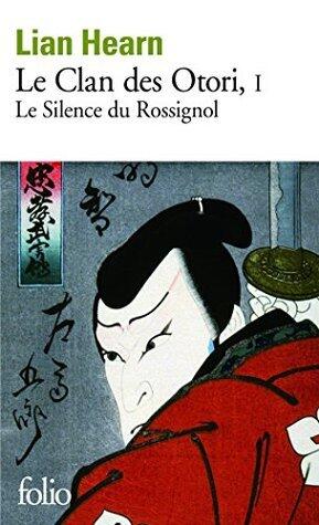 Le Clan des Otori (Tome 1) - Le Silence du Rossignol