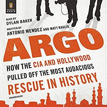 Argo: How the CIA & Hollywood Pulled Off the Most Audacious Rescue in History