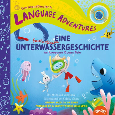 TA-DA! Eine fantastische Unterwassergeschichte (An Awesome Ocean Tale, German / Deutsch language edition) (Language Adventures)