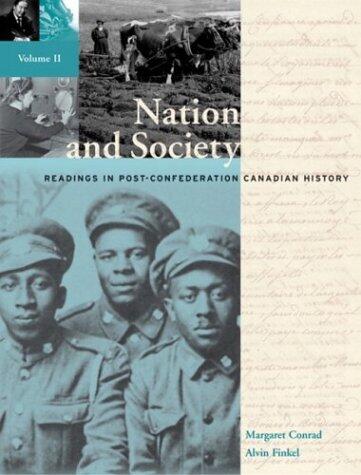 Nation and Society: Readings in Post Confederation Canadian History