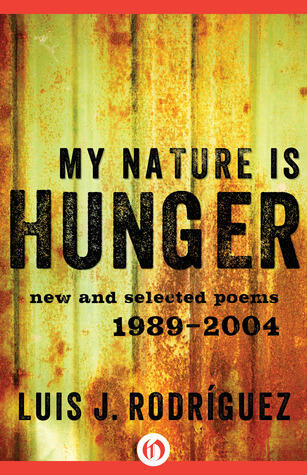 My Nature Is Hunger: New and Selected Poems: 1989-2004