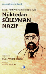 Şaka, Alay ve Hazırcevaplarıyla Nüktedan Süleyman Nazif