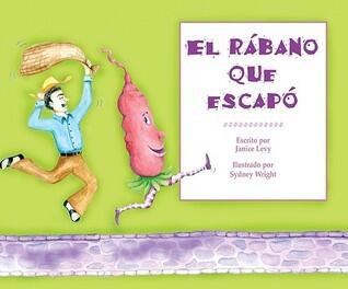 El Rabano Que Escapo