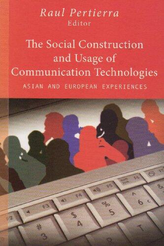 The Social Construction and Usage of Communication Technologies