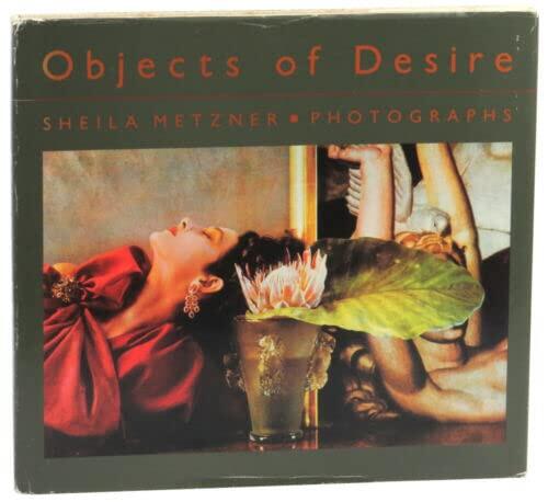 Rare Sheila Metzner: Objects of Desire (1st Edition 1986)
