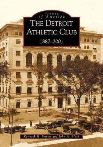The Detroit Athletic Club (1887-2001)