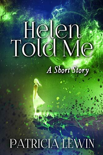 Helen Told Me: A Short Story