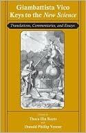 Giambattista Vico: Keys to the New Science: Translations, Commentaries, and Essays