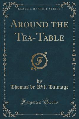 Around the Tea-Table