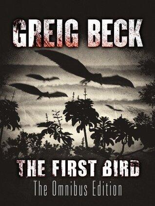 The First Bird: Omnibus Edition