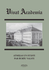 Vivat Academia... : atmiņas un stāsti par buršu valsti