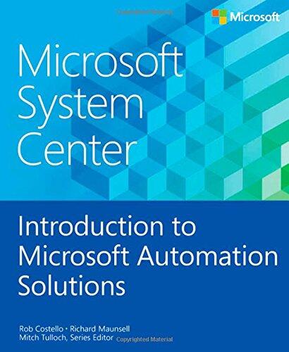 Microsoft System Center Introduction to Microsoft Automation Solutions