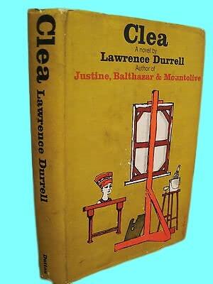 Rare Antique Clea Lawrence Durrell Novel 1st Edition 6th Printing Alexandria Quartet [Hardcover] Lawrence Durrell