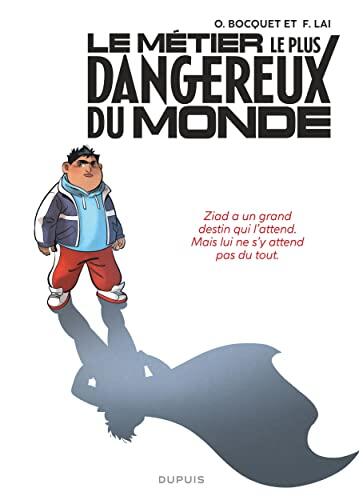Le Métier le Plus Dangereux du Monde (Tome 1)