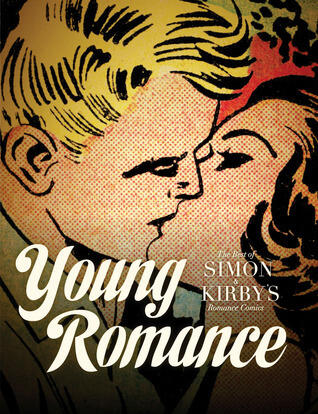 Young Romance: The Best of Simon and Kirby's Romance Comics
