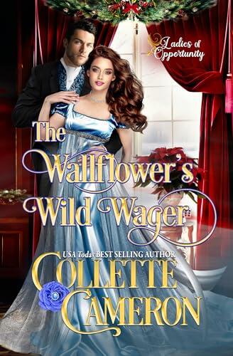 The Wallflower's Wild Wager: A Bluestocking and Rogues Opposites Attract Regency Romance