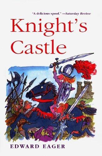 Knight's Castle (Edward Eager's Tales of Magic (Prebound)) by Edward Eager (1-Mar-1999) Perfect Paperback