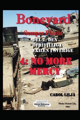 Boneyard 4 No More Mercy Del 2: Den ofrivilliga exilen i Sverige