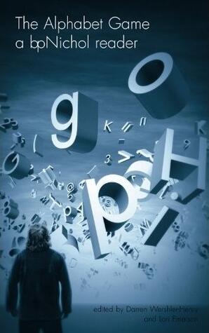 The Alphabet Game: A bpNichol Reader