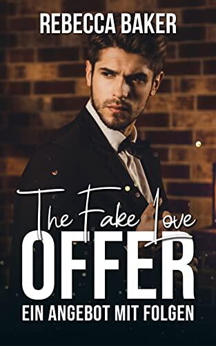 The Fake Love Offer: Ein Angebot mit Folgen