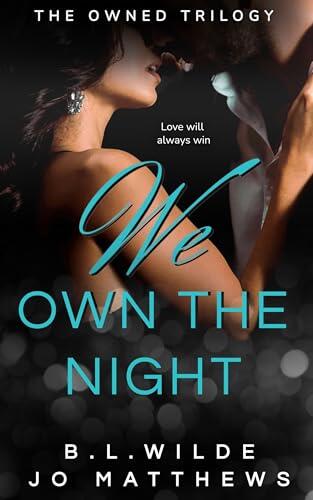 We Own the Night (The Owned Trilogy #3): A Forbidden, Mafia Romance