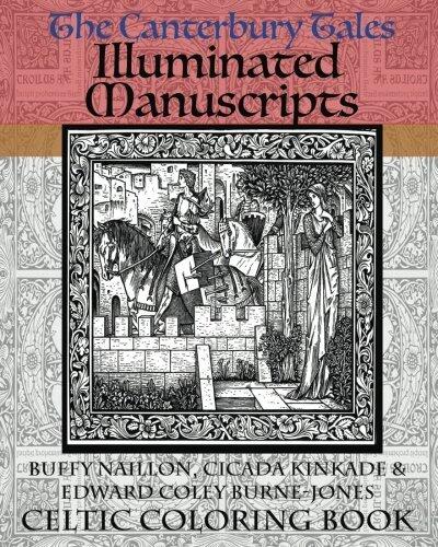 The Canterbury Tales Illuminated Manuscripts: Celtic Coloring Book [Includes Excerpt from Forever Hatter Coloring Book]