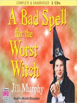 A Bad Spell for the Worst Witch: Worst Witch, Series Book 3