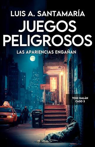 Juegos peligrosos: Las apariencias engañan: Una novela de misterio