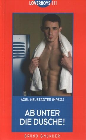 Ab unter die Dusche!