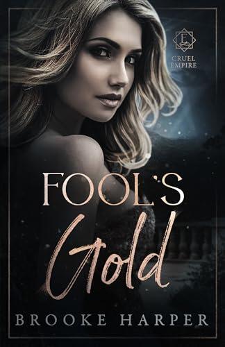 Fool's Gold: A Dark Hollywood Bodyguard Romance
