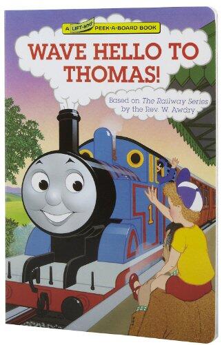 Wave Hello to Thomas!: A Thomas the Tank Engine Lift and Peek-a-Board Book