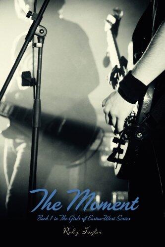The Moment: Book 1 in The Girls of Easton-West Series