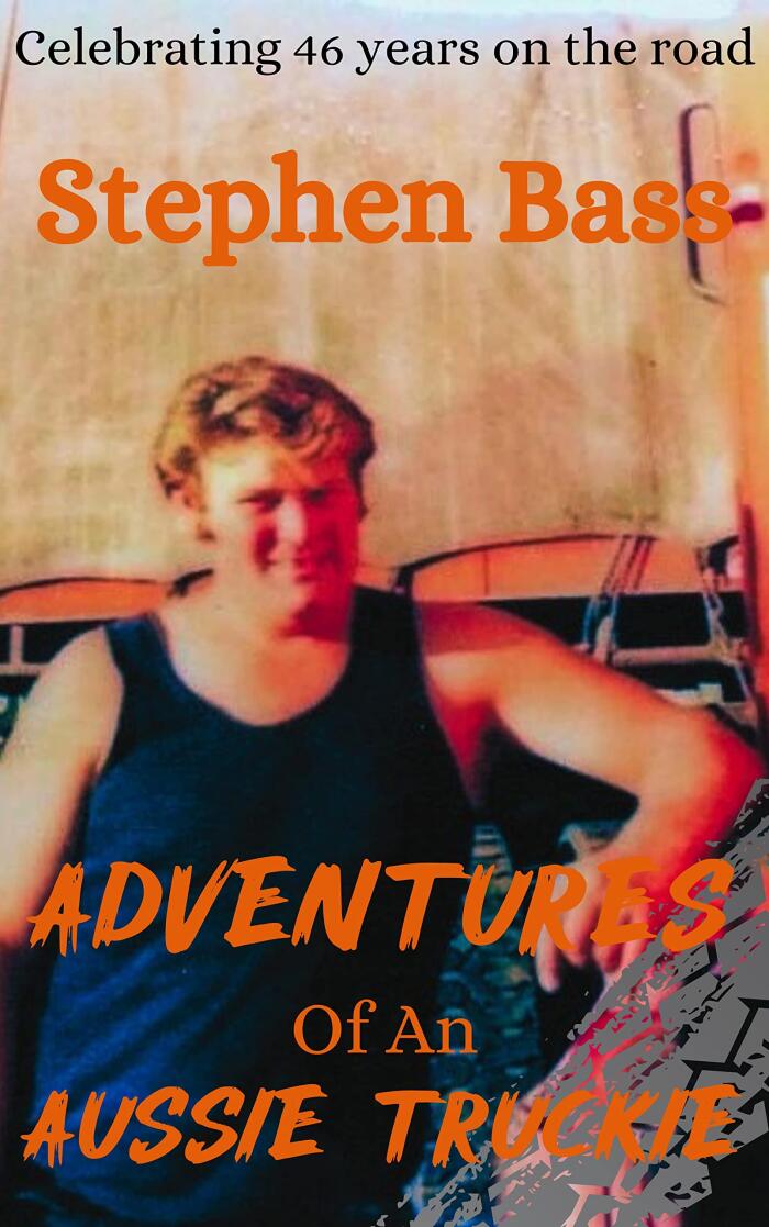 Adventures of an Aussie Truckie: Celebrating 46 years on the road