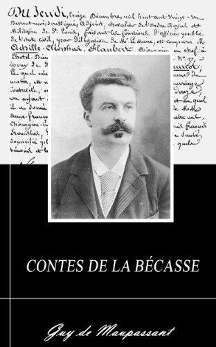 CONTES DE LA BÉCASSE. (Annoté)