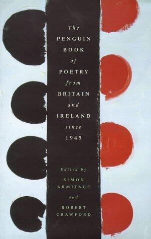 The Penguin Book Of Poetry From Britain And Ireland Since 1945