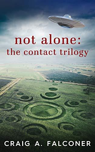Not Alone: The Contact Trilogy (Complete Box Set)